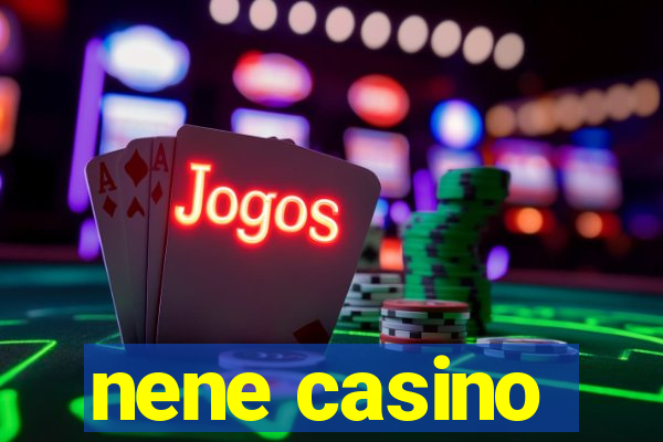 nene casino